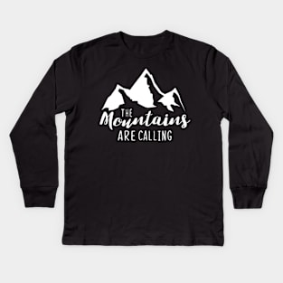 The mountains are calling Kids Long Sleeve T-Shirt